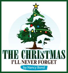 the christmas tree i'll never forget by nancy bond is featured in this book