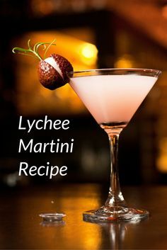 a martini glass with a strawberry on the rim and text that reads lychee martini recipe