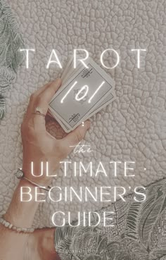 the ultimate guide to tarot 1011, an ultimate beginner's guide