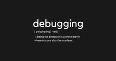 the words debugging are written in white on a black background