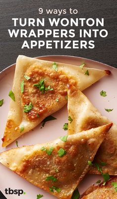 three pieces of pizza on a plate with the title 9 ways to turn wonton wrappers into appetizers