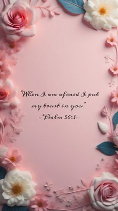 Psalm 56:3 Christian aesthetic Christian Pink Aesthetic, Spring Scripture, Pink Bible, Comforting Scripture, Bible Quotes Background, Roses Book