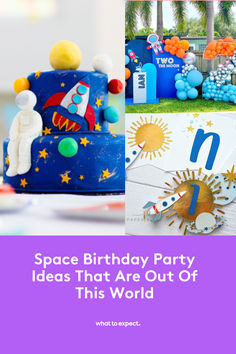 space birthday party ideas that are out of this world