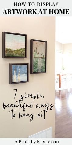 Learn how to display artwork and prints at home with these 7 artwork display ideas for your living room, bedroom, entryway and other spaces in your home. #decorating #decoratingideas #diy #diydecorating #homedecor #wallart Displaying Paintings In Home, Art Display Wall Interior Design, Art Work Wall Display, Collections Of Objects Display Ideas Wall Art, Art Display Living Room, How To Display Artwork, Where To Place Art In Living Room, Small Art Gallery Wall, Placing Artwork On Walls