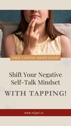 a woman sitting on top of a couch with her hand to her mouth and the words, shift your negative self - talk minds with tapping