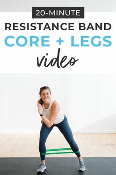 a woman doing resistance band core and legs video with the text, 20 minute resistance band core and legs video