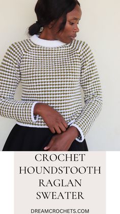 Single Crochet Sweater Pattern Free, Crochet Raglan Pattern, Raglan Sweater Crochet Pattern, Crochet Houndstooth Pattern, Crochet Houndstooth Sweater, Crochet Raglan Sweater Pattern Free, Ravelry Crochet Free Patterns, Winter Crochet Patterns Free