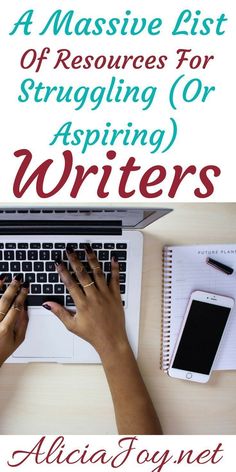 a person typing on a laptop with the title, a massive list of resources for struggling or aspiring writer's