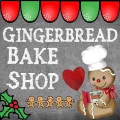 a gingerbread bake shop sign with christmas decorations and cookies on the chalkboard