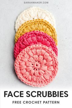 four crochet scrubbies with text overlay that reads, face scrubbies free crochet pattern