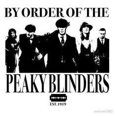 an advertisement for the band by order of the peakyblinders