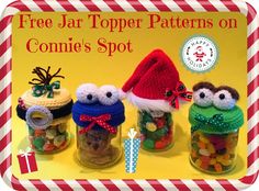 an image of christmas treats in jars with santa hats on them and the words free jar topper patterns on connie's spot