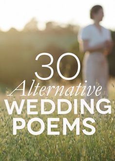 a couple standing in the middle of a field with text overlay that reads 30 alternative wedding poem