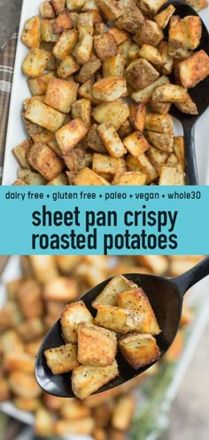 there are two pictures of different types of food on the same plate, and one shows how to make sheet pan crispy roasted potatoes