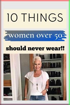 How to dress over 50. Here's a list of things you should never wear if you are a 50 year old woman and some tips to help you look great! Fall Beach Outfits, Dress Over 50, 50 Year Old Woman, Fashion Over 50 Fifty Not Frumpy, Beach Outfit For Women, 60 Outfits, What Not To Wear, Dressing Over 50, Chic Over 50