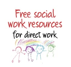 a sign that says, free social work resources for direct work with three children in the background