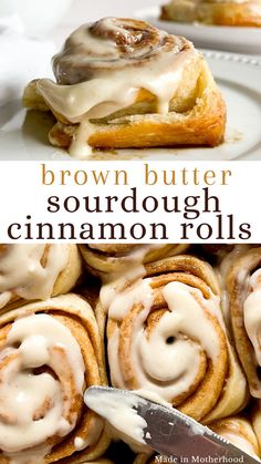 cinnamon rolls with icing on top and the words brown butter sourdough cinnamon rolls