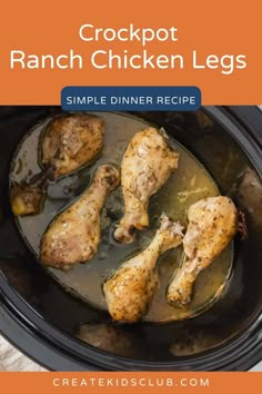 crockpot ranch chicken legs in a slow cooker with text overlay that reads, crockpot ranch chicken legs simple dinner recipe