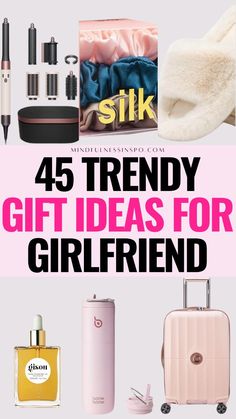 the words, 45 trendy gift ideas for girlfriend are shown in pink and white