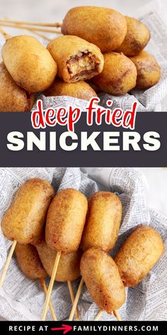 deep fried snickkers on skewers with text overlay that says deep fried snickkers