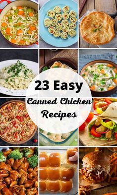 the 25 easy canned chicken recipes that are great for dinner, lunch and desserts