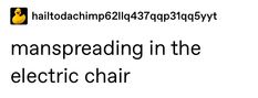 the words man spreading in the electric chair are black and white, with yellow letters