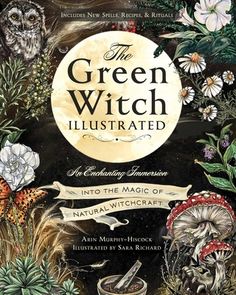 Behold the spellbinding beauty of the green witch with this lavishly illustrated edition of the bestselling The Green Witch perfectly complementing and honoring the magical guidance practitioners have come to cherish. A gorgeous way to celebrate and honor green witchcraft, The Green Witch Illustrated breathes beautiful new life into the powerful guidance, spells, and rituals of bestselling author Arin Murphy-Hiscock. Lavishly illustrated by award-winning artist Sara Richard, this new tome will become a showpiece in every practitioner's home, whether it's close to the hearth, upon their altar, or displayed for all to enjoy its enchanting beauty. Flip through its detailed pages and land upon magical advice on how to attune yourself with nature, raise your own green witch's garden, or manifes Grimoire Aesthetic, Green Witch Grimoire, Witch Grimoire, The Green Witch, Witch's Garden, Green Witchcraft, Witchcraft Books, Witch Garden, Hedge Witch