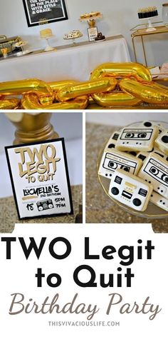 two legit to quit birthday party with gold decorations