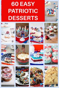 patriotic desserts with the words, 60 easy patriotic desserts