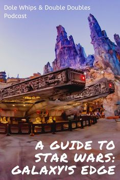 a star wars galaxy's edge with the words dole whips and double doubles