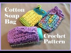 three crocheted items are sitting on a bed with the words, cotton soap bag crochet pattern