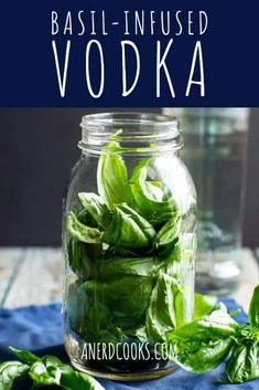 basil - infused vodka in a mason jar with text overlay