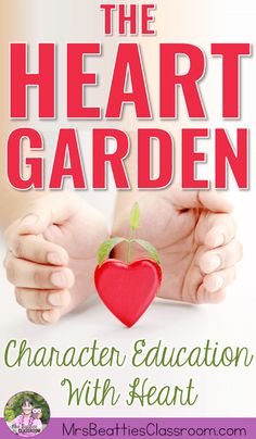 the heart garden character education with heart