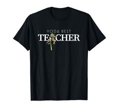 a black t - shirt with the words yoda best teacher and a green rose