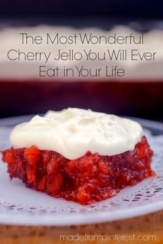 the most wonderful cherry jello you will ever eat in your life