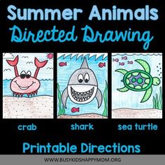 three different pictures of animals with the words summer animals directed drawing crab, shark, sea turtle