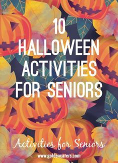 the words 10 halloween activities for seniors