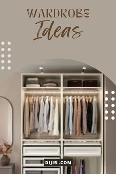 an open closet with clothes hanging on it and the words wardrobes ideas above it