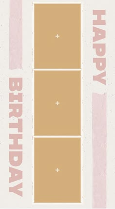 a birthday card with the words happy birthday in pink and brown on it's side