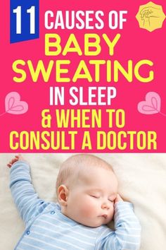 a baby sleeping on top of a bed with the title 11 cause of baby sweating in sleep