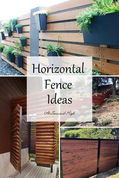 several different types of wooden fences with text overlay that reads, horizontal fence ideas