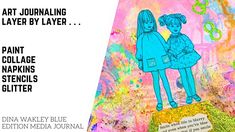 an art journal cover featuring two girls holding hands and the title'art journal layer by layer paint collage napkins stencils glitter