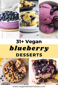 blueberry desserts with text overlay that reads, 31 vegan blueberry desserts