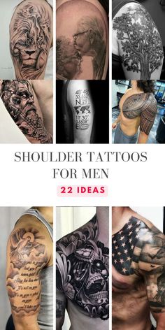 many different tattoos are shown with the words shoulder tattoos for men and two ideas on each arm