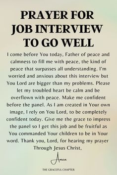 a prayer for job interview to go well written in black on a white background with the words, i come to you today, father of peace