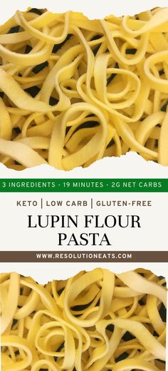 three different types of pasta with the words, keto low carb gluten - free lupin flour pasta