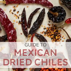 mexican dried chilies with the words guide to mexican dried chillies on it's side