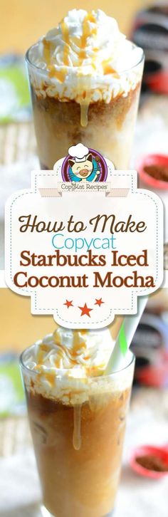 how to make starbuck's iced coconut mocha in two cups with text overlay