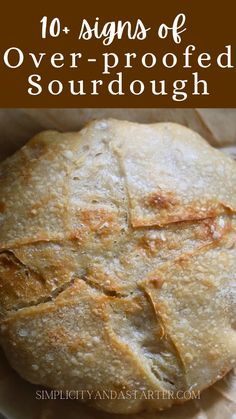 a close up of bread on a plate with the words 10 signs of over - proofed sourdough