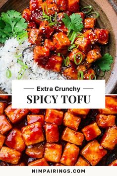 a plate with tofu, rice and cilantro next to the words extra crunchy spicy tofu